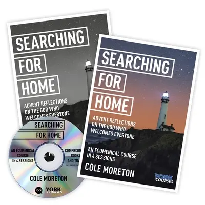 Hľadanie domova: Adventné úvahy o Bohu, ktorý prijíma každého - York Courses - Searching for Home: Advent reflections on the God who welcomes everyone - York Courses