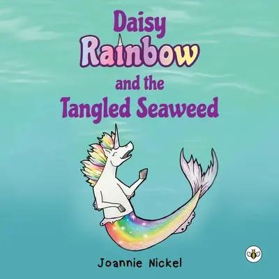 Daisy Rainbow and the Tangled Seaweas - Daisy Rainbow and the Tangled Seaweed
