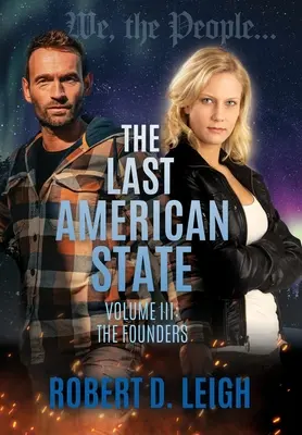 Posledný americký štát: Zväzok III: Zakladatelia - The Last American State: Volume III: The Founders