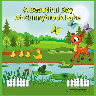 Krásny deň pri jazere Sunnybrook - A Beautiful Day at Sunnybrook Lake