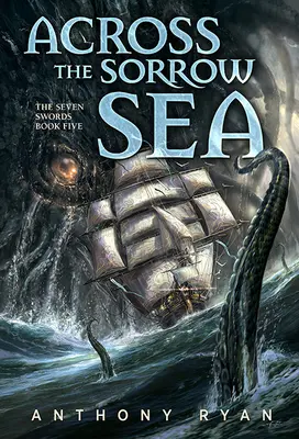 Cez more smútku: Sedem mečov - piata kniha - Across the Sorrow Sea: The Seven Swords Book Five