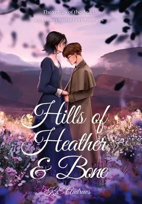 Kopce vŕšku a kostí - Hills of Heather and Bone