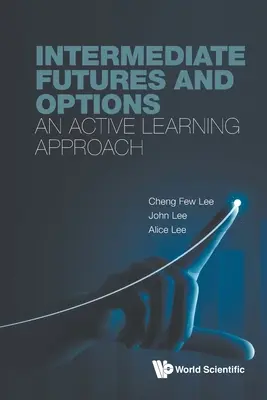 Stredne pokročilé futures a opcie: Aktívny prístup k učeniu - Intermediate Futures and Options: An Active Learning Approach