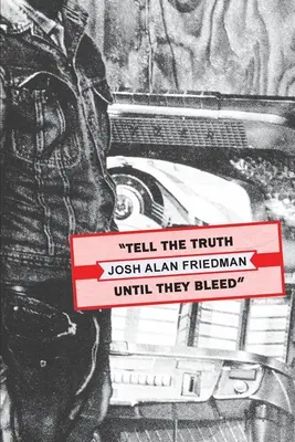 Hovoriť pravdu, kým nekrváca - Tell the Truth Until They Bleed