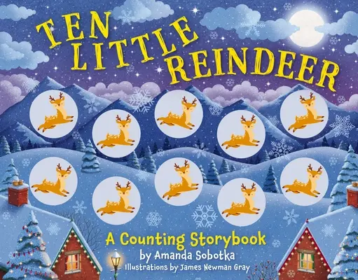 Desať malých sobov: Kúzelná rozprávková knižka o počítaní - Ten Little Reindeer: A Magical Counting Storybook