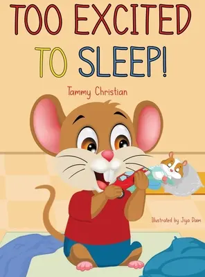 Príliš vzrušený na spánok! - Too Excited to Sleep!