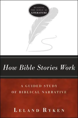 Ako fungujú biblické príbehy: Biblické príbehy: sprievodca štúdiom biblických príbehov - How Bible Stories Work: A Guided Study of Biblical Narrative