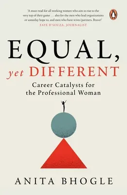 Rovnaké, a predsa odlišné: Kariérne katalyzátory pre profesionálnu ženu - Equal, Yet Different: Career Catalysts for the Professional Woman