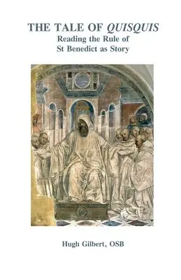 Príbeh o Quisquisovi: Benedikta ako príbeh - The Tale of Quisquis: Reading the Rule of St Benedict as Story