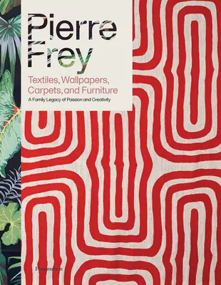 Pierre Frey: Textil, tapety, koberce a nábytok - Pierre Frey: Textiles, Wallpapers, Carpets, and Furniture