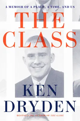 Trieda: Spomienky na miesto, čas a nás - The Class: A Memoir of a Place, a Time, and Us