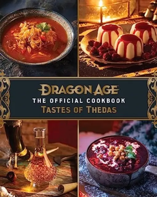 Dragon Age: Oficiálna kuchárska kniha - Dragon Age: The Official Cookbook