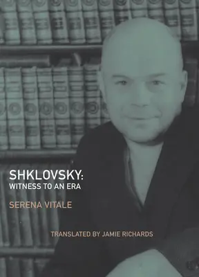Shklovsky: Svedok jednej éry - Shklovsky: Witness to an Era