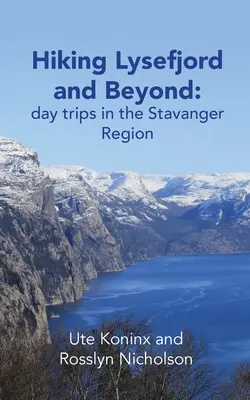 Turistika Lysefjord a ďalej: jednodňové výlety v regióne Stavanger - Hiking Lysefjord and Beyond: day trips in the Stavanger Region