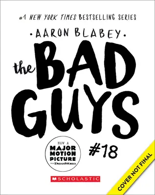 Zlí chlapci v knihe Pozri, kto to hovorí (The Bad Guys #18) - The Bad Guys in Look Who's Talking (the Bad Guys #18)