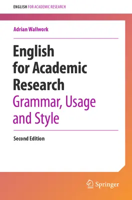 Angličtina pre akademický výskum: Angličtina pre akademický výskum: gramatika, používanie a štýl - English for Academic Research: Grammar, Usage and Style