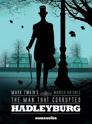 Mark Twain: Muž, ktorý pokazil Hadleyburg - Mark Twain's the Man That Corrupted Hadleyburg