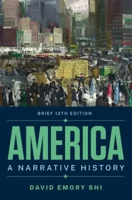 America - A Narrative History (Shi David E. (Furman University))