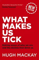 Čo nás baví? - Desať túžob, ktoré nás poháňajú - What Makes Us Tick? - The ten desires that drive us