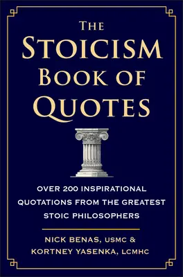 Kniha citátov o stoicizme: Viac ako 200 inšpiratívnych citátov od najväčších stoických filozofov - The Stoicism Book of Quotes: Over 200 Inspirational Quotations from the Greatest Stoic Philosophers