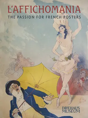 L'Affichomania: Vášeň pre francúzske plagáty - L'Affichomania: The Passion for French Posters