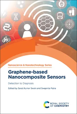 Nanokompozitné senzory na báze grafénu: Od detekcie po diagnostiku - Graphene-Based Nanocomposite Sensors: Detection to Diagnosis