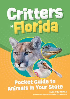 Živočíchy Floridy: Vreckový sprievodca zvieratami vášho štátu - Critters of Florida: Pocket Guide to Animals in Your State