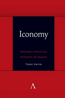 Iconomy: Na ceste k politickej ekonómii obrazov - Iconomy: Towards a Political Economy of Images