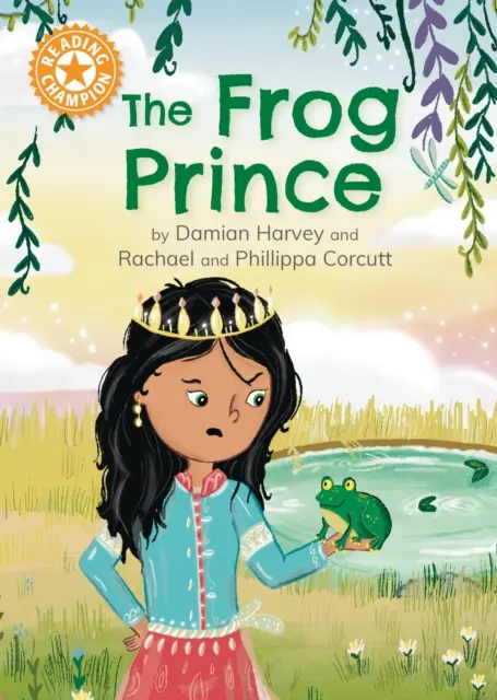 Šampión čítania: Žabí princ - samostatné čítanie Oranžová 6 - Reading Champion: The Frog Prince - Independent Reading Orange 6