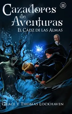 Cazadores de Aventuras: El Cliz de las Almas - Quest Chasers: The Chalice of Souls - Kalich duší - Cazadores de Aventuras: El Cliz de las Almas - Quest Chasers: The Chalice of Souls