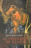 Teológia choroby - Theology of Illness  The