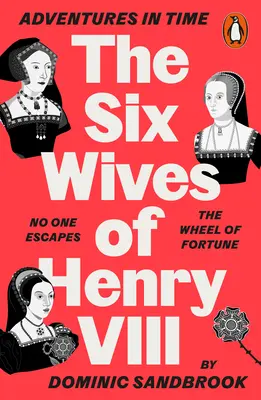 Dobrodružstvá v čase: Šesť manželiek Henricha VIII. - Adventures in Time: The Six Wives of Henry VIII