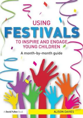 Využitie festivalov na inšpiráciu a zapojenie malých detí: Sprievodca po jednotlivých mesiacoch - Using Festivals to Inspire and Engage Young Children: A Month-By-Month Guide