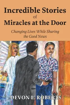 Neuveriteľné príbehy o zázrakoch za dverami - Incredible Stories of Miracles at the Door