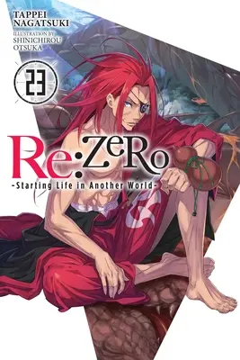 RE: (Light Novel): Zero -Starting Life in Another World-, Vol. 23 (Light Novel) - RE: Zero -Starting Life in Another World-, Vol. 23 (Light Novel)