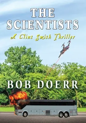 Vedci: Vedci: Thriller Clinta Smitha - The Scientists: A Clint Smith Thriller