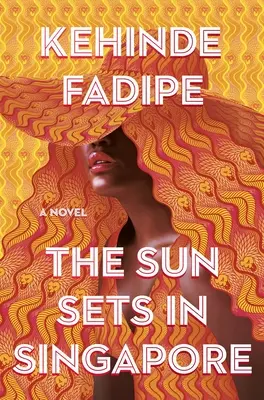 The Sun Sets in Singapore: A Today Show Read with Jenna Book Club Pick