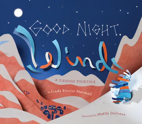 Dobrú noc, vetre: ľudová rozprávka v jidiš - Good Night, Wind: A Yiddish Folktale