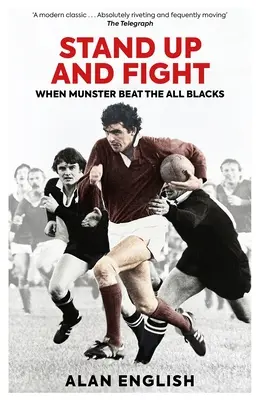 Vstaň a bojuj - Keď Munster porazil All Blacks - Stand Up and Fight - When Munster Beat the All Blacks