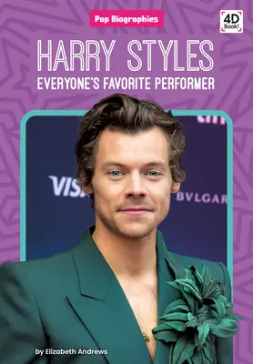 Harry Styles: Obľúbený interpret všetkých: Najobľúbenejší interpret všetkých ľudí - Harry Styles: Everyone's Favorite Performer: Everyone's Favorite Performer