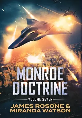 Monroeova doktrína: Zväzok VII - Monroe Doctrine: Volume VII