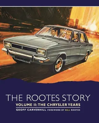The Rootes Story: The Chrysler Years