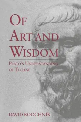 O umení a múdrosti: Platónovo chápanie techné - Of Art and Wisdom: Plato's Understanding of Techne