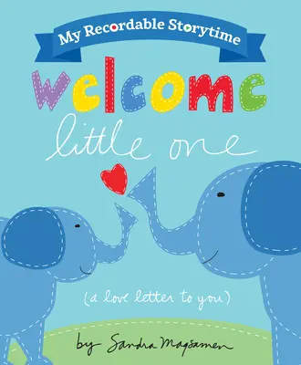 Moja nahrávacia rozprávka: Vítanie malého človiečika - My Recordable Storytime: Welcome Little One