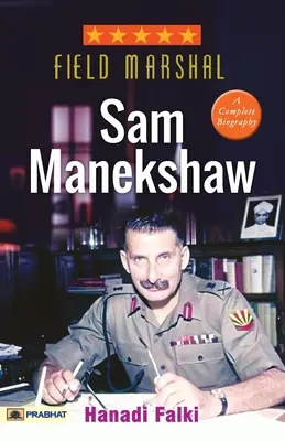 Poľný maršal Sam Manekshaw - Field Marshal Sam Manekshaw