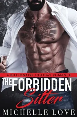 Zakázaná opatrovateľka: A Billionaire Holiday Romance: Sada: A Billionaire Holiday Romance - The Forbidden Sitter: A Billionaire Holiday Romance