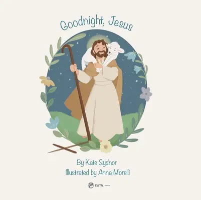 Dobrú noc, Ježišu: Príbeh na dobrú noc pre deti - Goodnight, Jesus: A Children's Bedtime Story