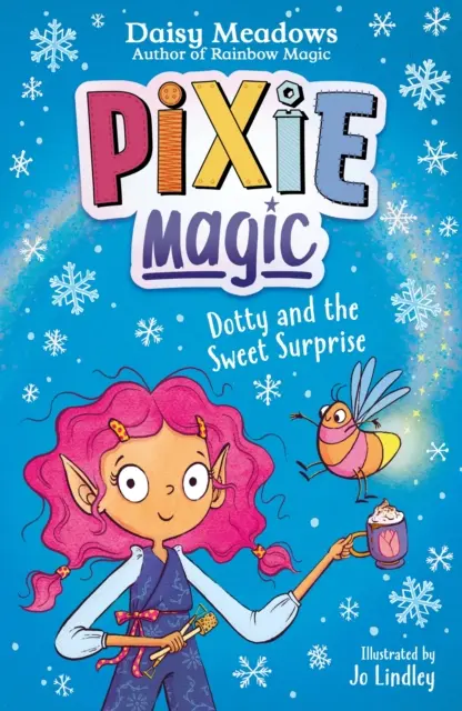 Pixie Magic: Dotty a sladké prekvapenie - Kniha 2 - Pixie Magic: Dotty and the Sweet Surprise - Book 2