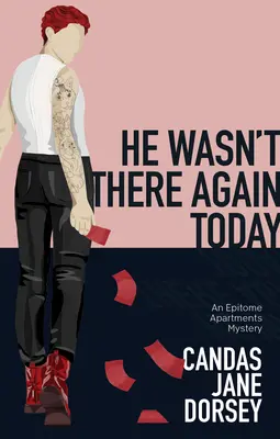 Dnes už tam nebol: An Epitome Apartments Mystery - He Wasn't There Again Today: An Epitome Apartments Mystery