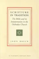 Písmo v tradícii - Biblia a jej výklad v pravoslávnej cirkvi - Scripture in Tradition - The Bible and Its Interpretation in the Orthodox Church